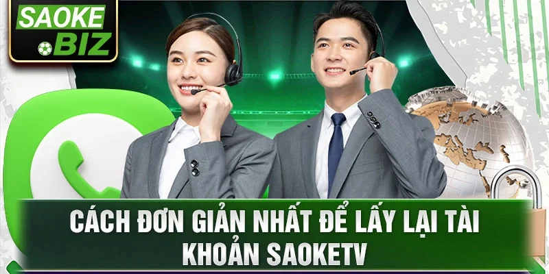 Cách đơn giản nhất để lấy lại tài khoản Saoketv