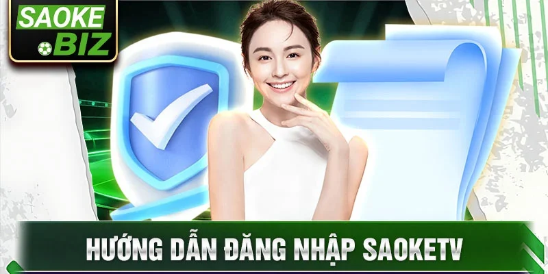 Hướng dẫn đăng nhập Saoketv