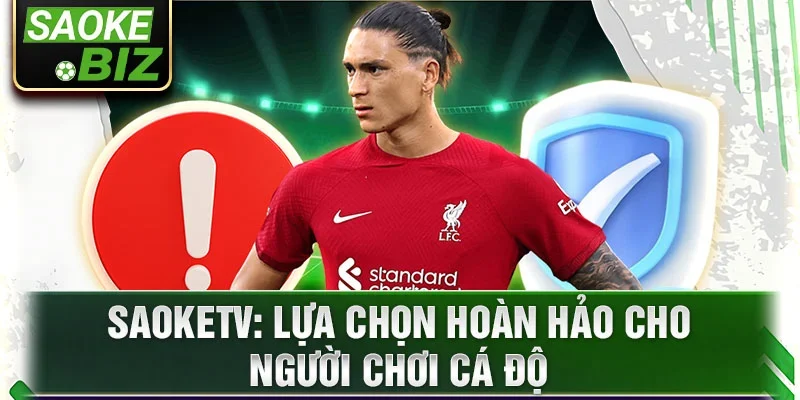 SaoKetv: lựa chọn hoàn hảo cho người chơi cá độ