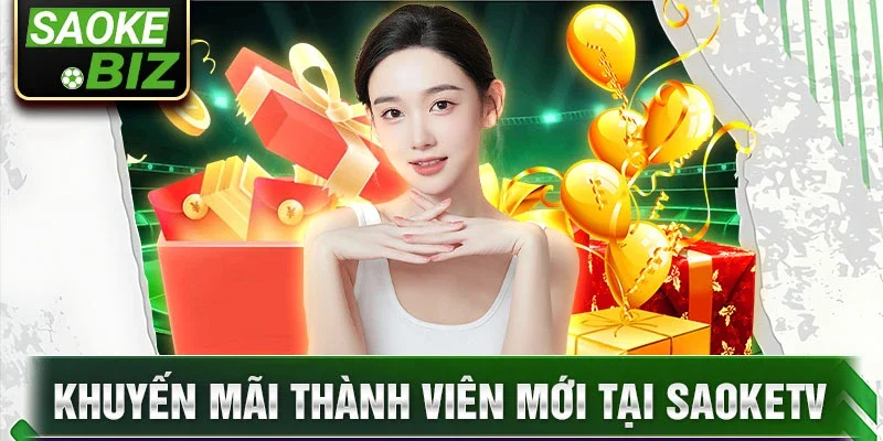 Khuyến mãi thành viên mới tại SaokeTV